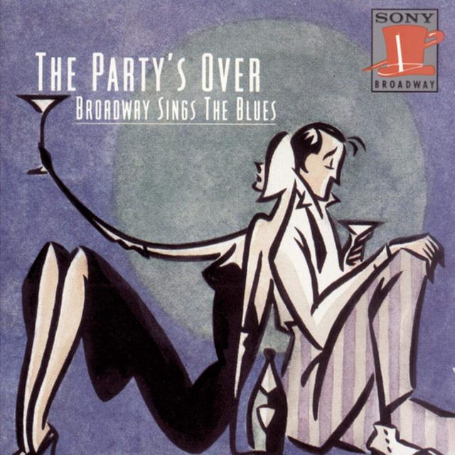 Album cover art for The Party's Over: Broadway Sings The Blues