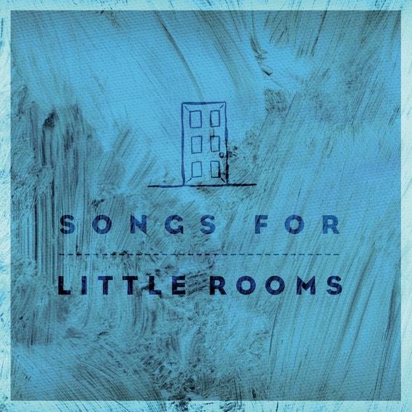 Album cover art for Songs For Little Rooms