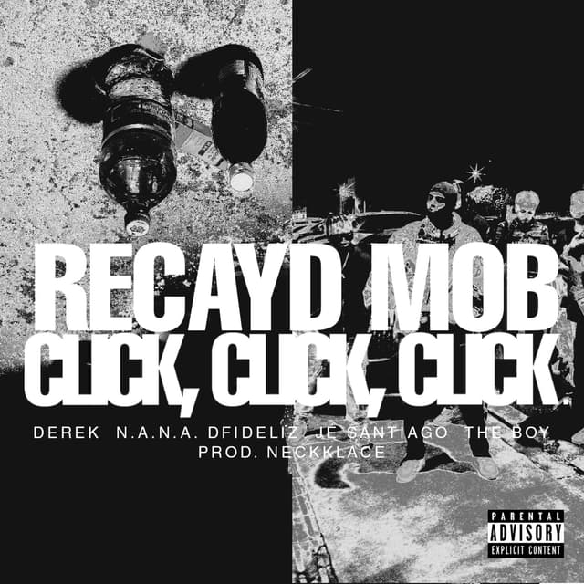 Album cover art for Click, Click, Click (feat. Derek, N.A.N.A., Dfideliz, Jé Santiago, The Boy)