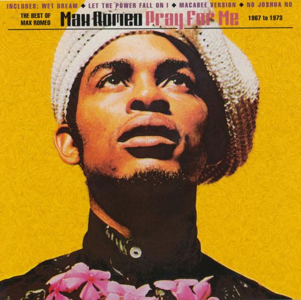 Album cover art for Pray for Me - The Best of Max Romeo 1967 to 1973