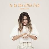 Album cover art for To Be the Little Fish