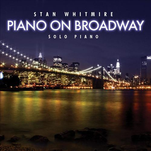 Album cover art for Piano On Broadway: 30 Classic Broadway Songs On Solo Piano