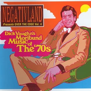 Album cover art for Negativland Presents Over The Edge Vol. 4: Dick Vaughn's Moribund Music Of The 1970's