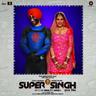 Super Singh Ji Aaye Aa