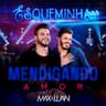 Mendigando Amor [Ao Vivo]