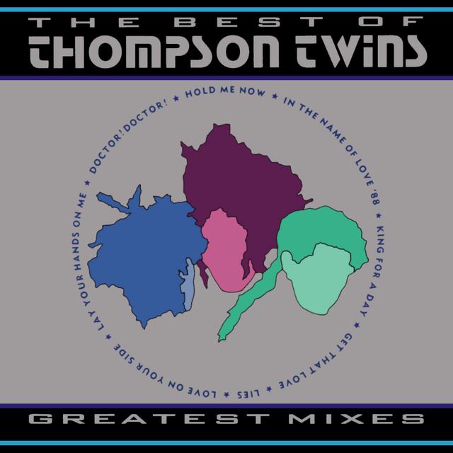 Album cover art for The Best Of Thompson Twins : Greatest Mixes