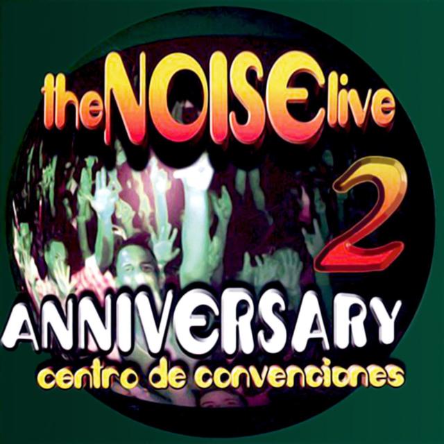 Album cover art for The Noise Live 2: Anniversary: Centro de Convenciones