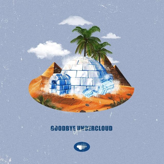 Album cover art for GOODBYE UNDERCLOUD