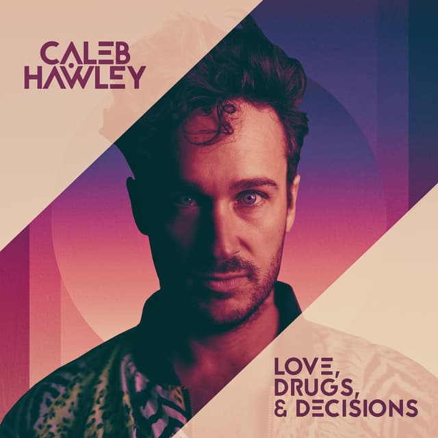 Album cover art for Love, Drugs, & Decisions