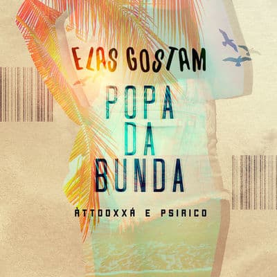 Album cover art for Elas Gostam (Popa da Bunda)