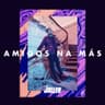 Amigos Na Más