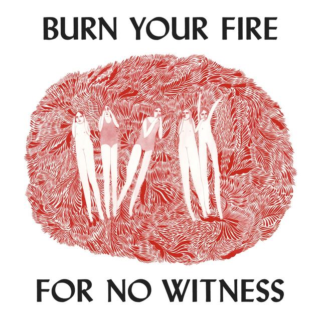 Album cover art for Burn Your Fire for No Witness