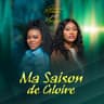 Ma Saison de gloire