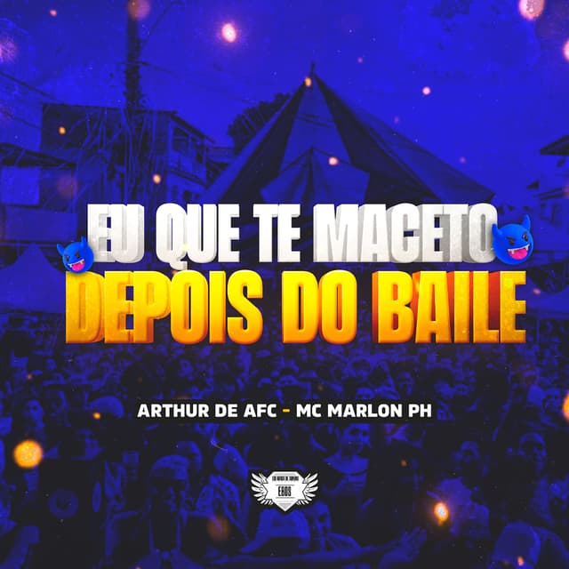 Album cover art for EU QUE TE MACETO DEPOIS DO BAILE