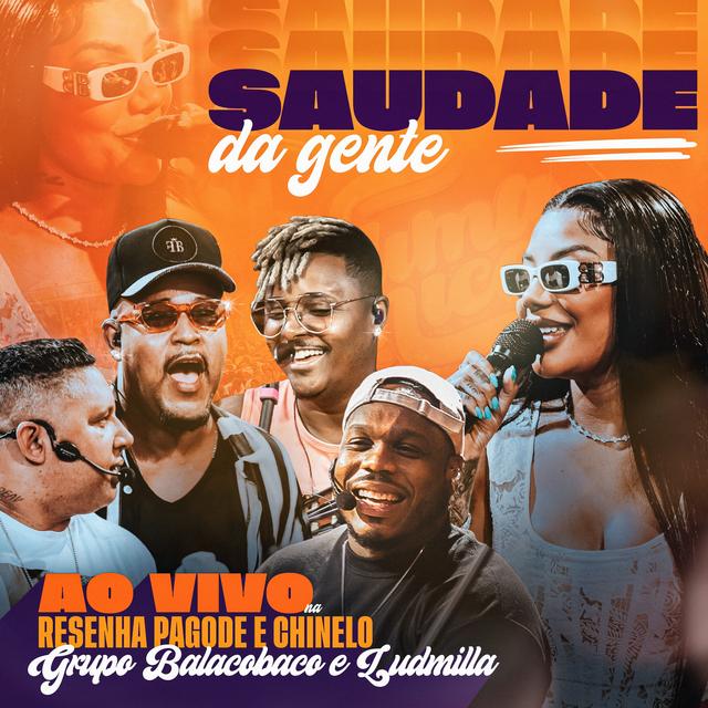 Album cover art for Saudade da Gente (Ao Vivo na Resenha Pagode e Chinelo)