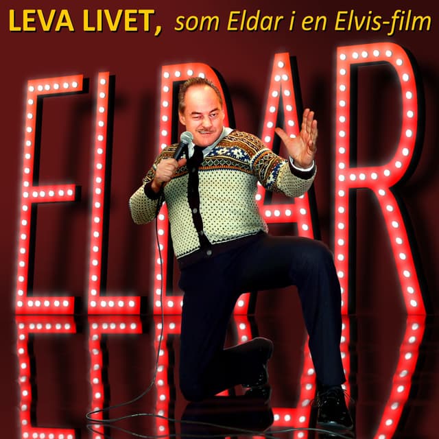 Album cover art for Leva Livet, Som Eldar i en Elvis Film