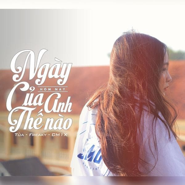 Album cover art for Ngày Hôm Nay Anh Thế Nào