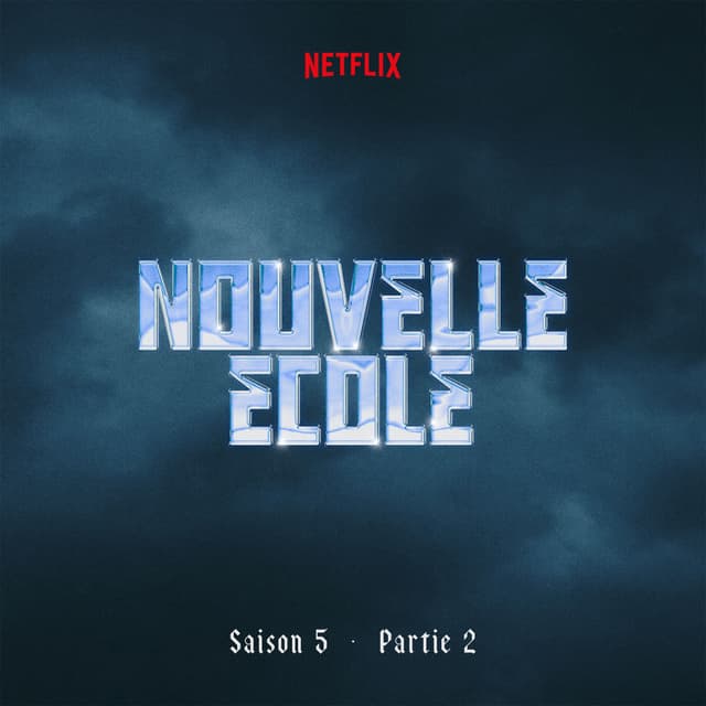 Album cover art for Nouvelle École | Saison 5 | Partie 2 (Série Netflix)