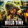 Aa Giya Ni Ohi Billo Time