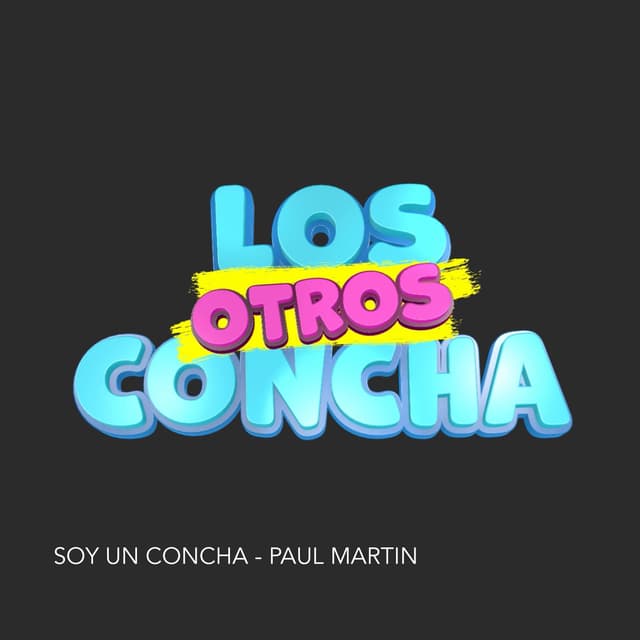 Album cover art for Soy un Concha (Los Otros Concha)