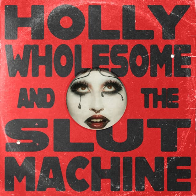 Album cover art for Holly Wholesome and the Slut Machine