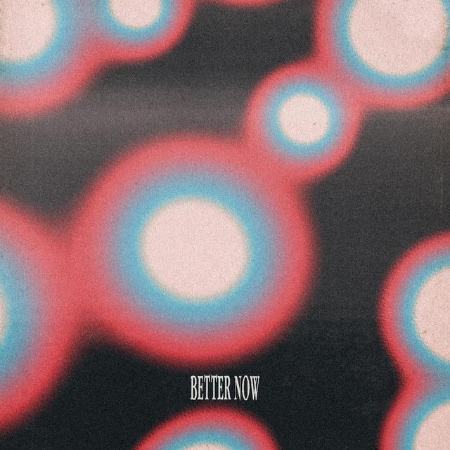 Album cover art for Better Now