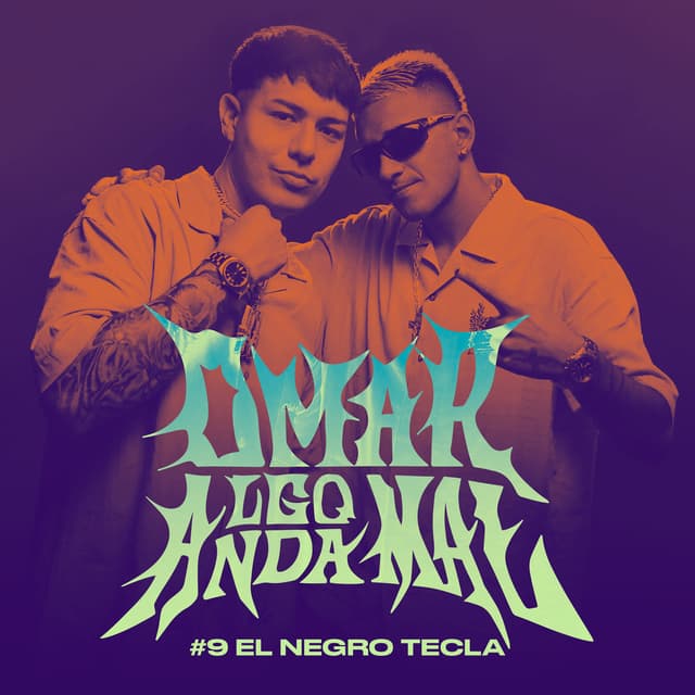 Album cover art for EL NEGRO TECLA | Omar Algo Anda Mal #9