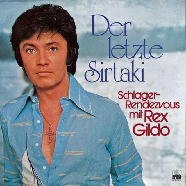 Album cover art for Der Letzte Sirtaki: Schlager-Rendezvous mit Rex Gildo