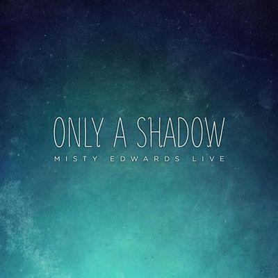 Album cover art for Only a Shadow