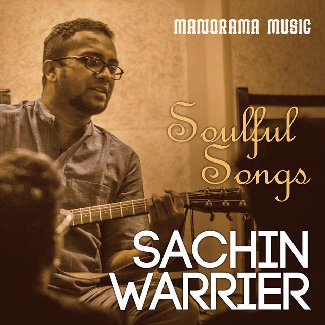 Album cover art for Soulful Songs Sachin Warrier