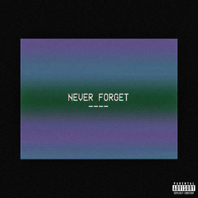 Album cover art for Never Forget