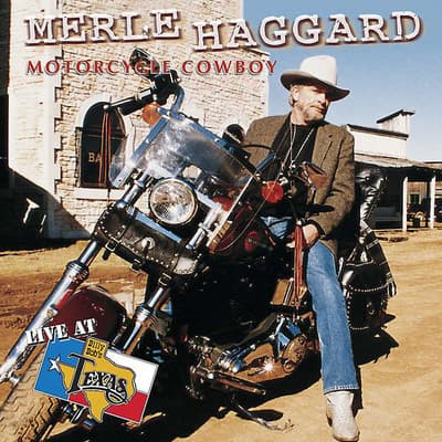 Album cover art for Live at Billy Bob's Texas : Merle Haggard : Motorcycle Cowboy