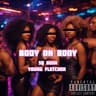 Body on Body [Radio Edit]