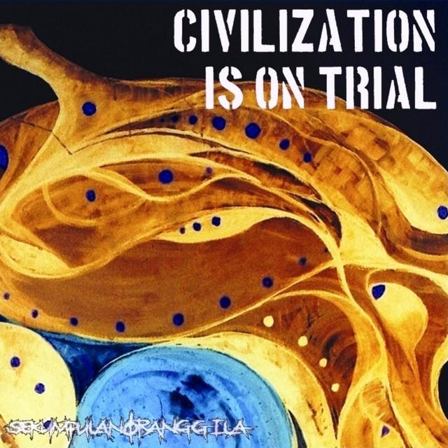 Album cover art for Civilization Is on Trial