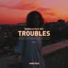Troubles