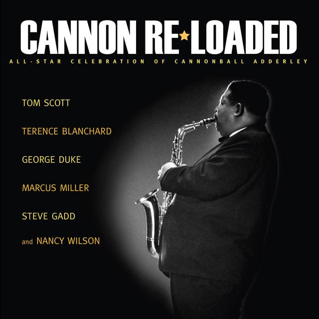 Album cover art for Cannon Re-Loaded: An All-Star Celebration Of Cannonball Adderley