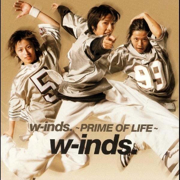 Album cover art for w-inds.~PRIME OF LIFE~