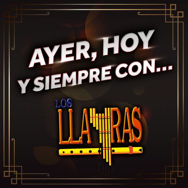 Album cover art for Ayer, Hoy Y Siempre Con... Los Llayras