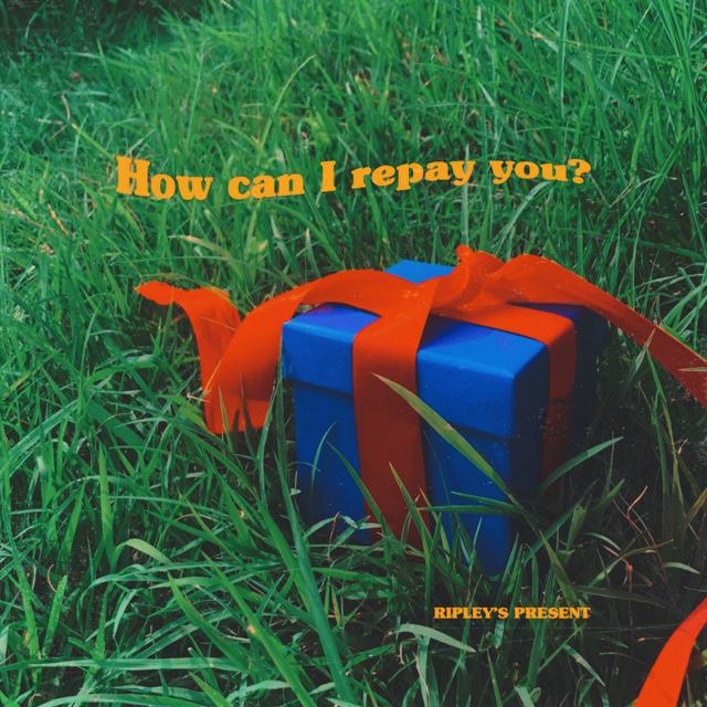 Album cover art for How can I repay you?