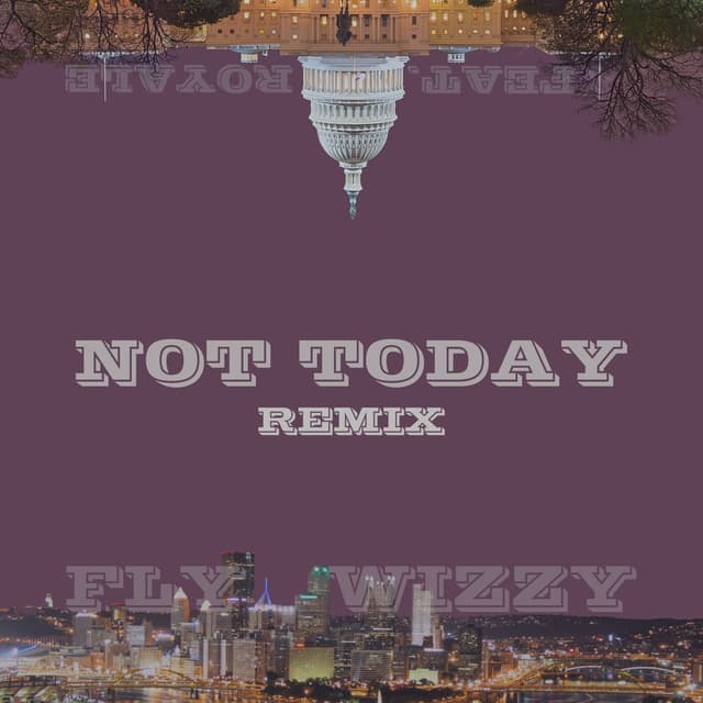 Album cover art for Not Today Feat. Royale