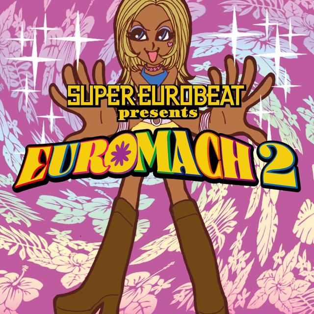 Album cover art for SUPER EUROBEAT presents EUROMACH 2