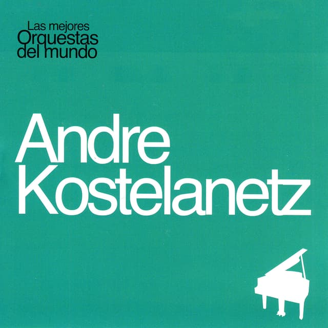 Album cover art for Las Mejores Orquestas Del Mundo Vol.1: Andre Kostelanetz