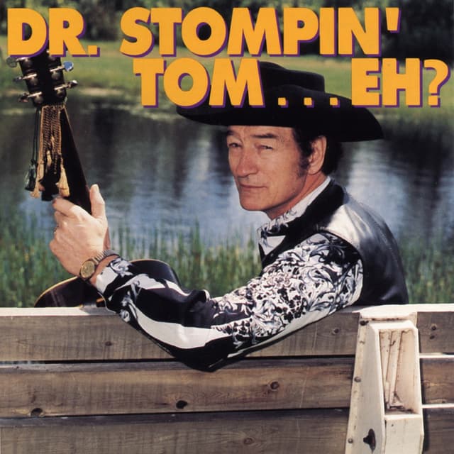 Album cover art for Dr. Stompin' Tom...Eh?