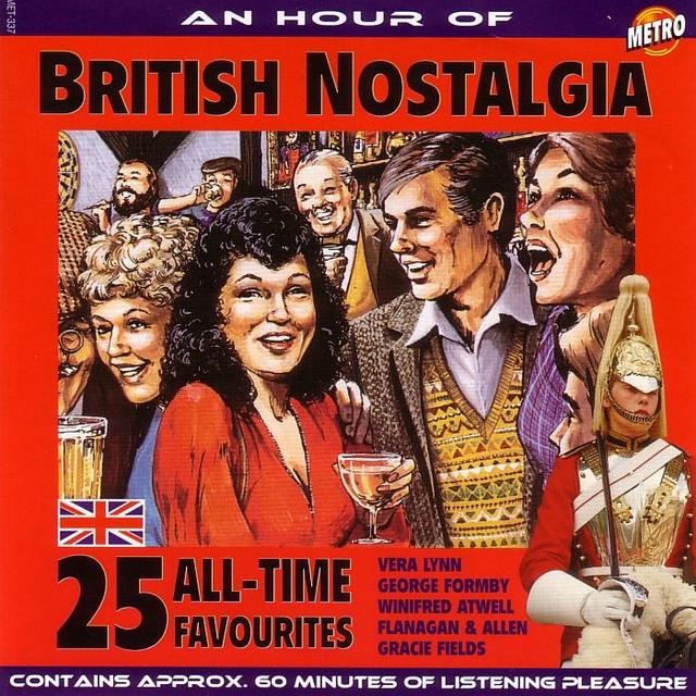 Album cover art for An Hour Of British Nostalgia - 25 All-Time Favourites