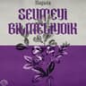 Sevmeyi Bilmeliydik