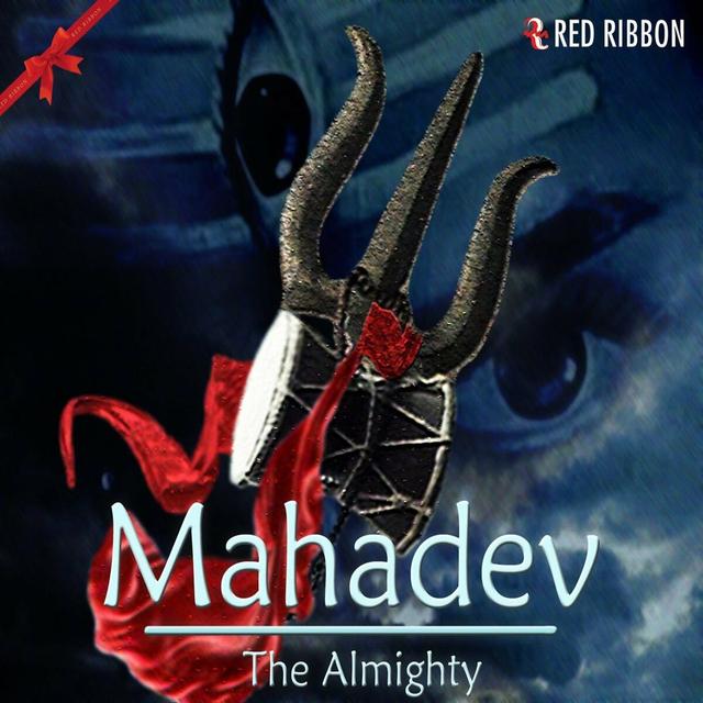 Album cover art for Mahadev - The Almighty