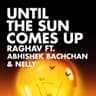 Until The Sun Comes Up