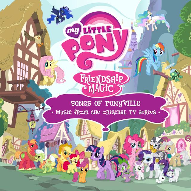 Album cover art for My Little Pony - Songs of Ponyville (Music from the Original TV Series)