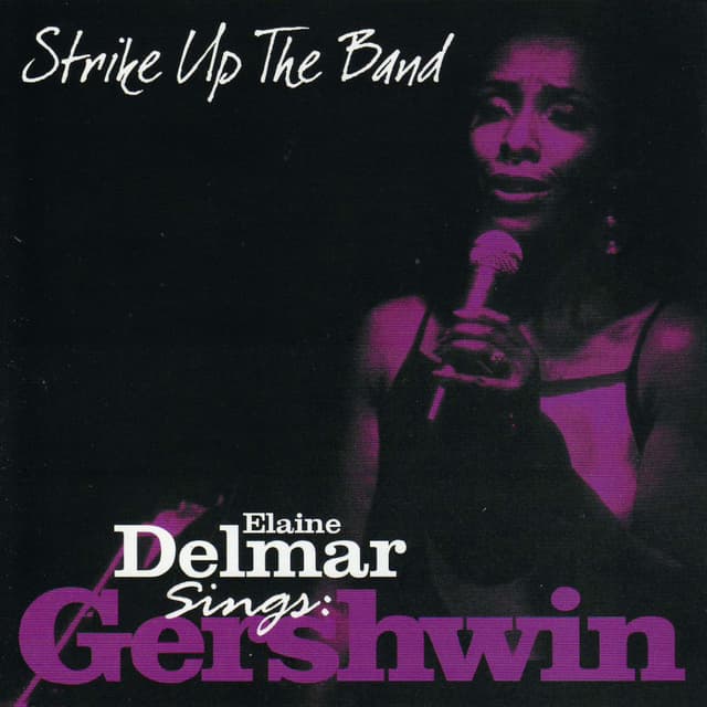 Album cover art for Strike Up The Band: Elaine Delmar Sings George Gershwin