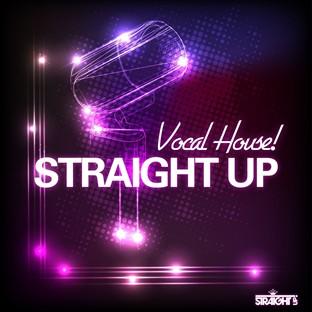Album cover art for Straight Up Vocal House!
